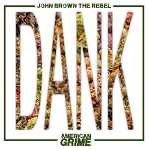 John Brown The Rebel - Dank EP