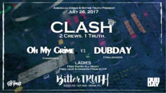 CLASH is back 7/26 – Oh My Grime vs. DubDay