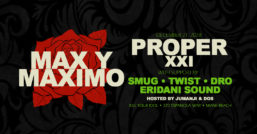 Proper XXI with Max y Maximo!